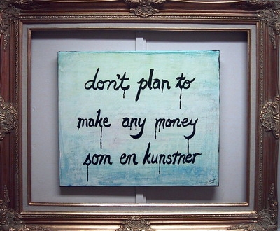 Don't Plan to Make Any Money
