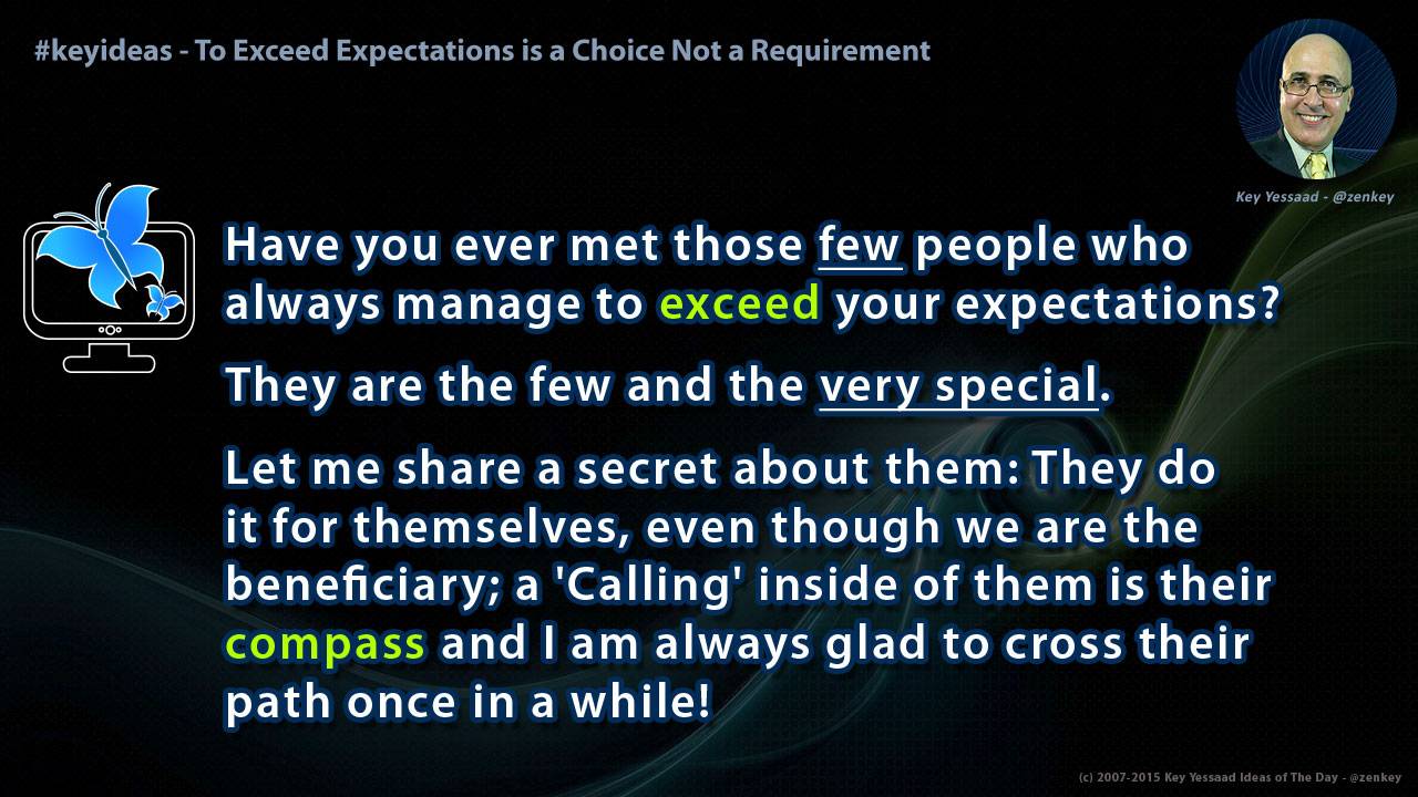 To Exceed Expectations is a Choice Not a Requirement